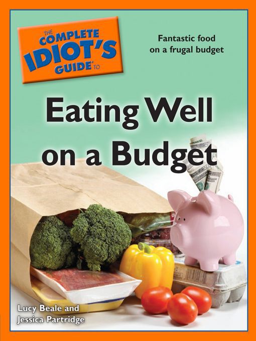 Title details for The Complete Idiot's Guide to Eating Well on a Budget by Lucy Beale - Available